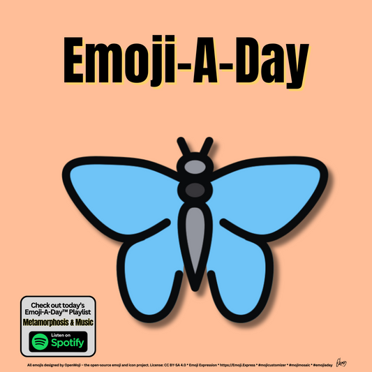 Emoij-A-Day theme with Butterfly emoji and Metamorphosis & Music Spotify Playlist