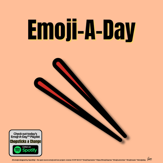 Emoij-A-Day theme with Chopsticks emoji and Chopsticks & Change Spotify Playlist