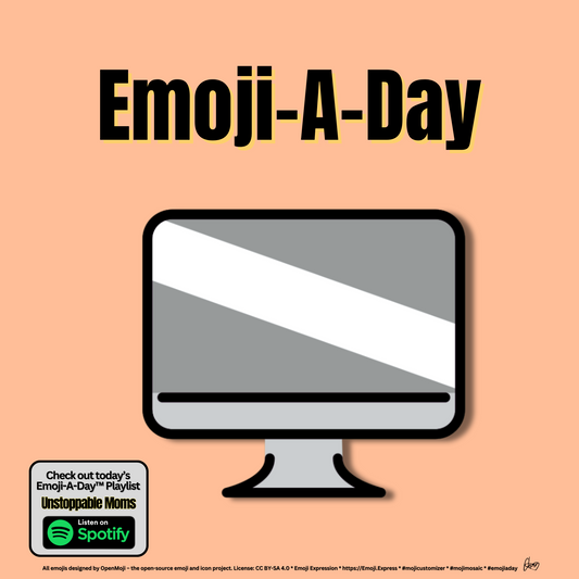 Emoij-A-Day theme with Computer emoji and Unstoppable Moms Spotify Playlist