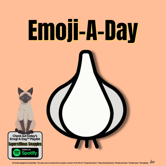 Emoij-A-Day theme with Garlic emoji and Superstitious Snuggles Spotify Playlist