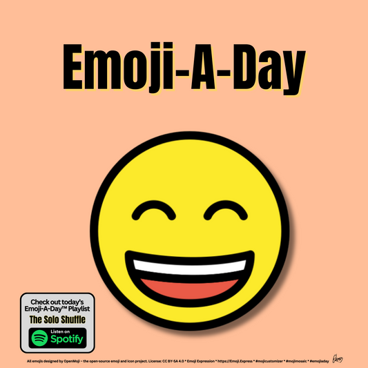 Emoij-A-Day theme with Grinning Face with Smiling Eyes emoji and The Solo Shuffle Spotify Playlist
