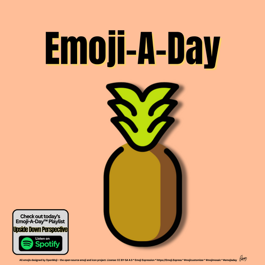 Emoij-A-Day theme with Pineapple emoji and Upside Down Perspective Spotify Playlist