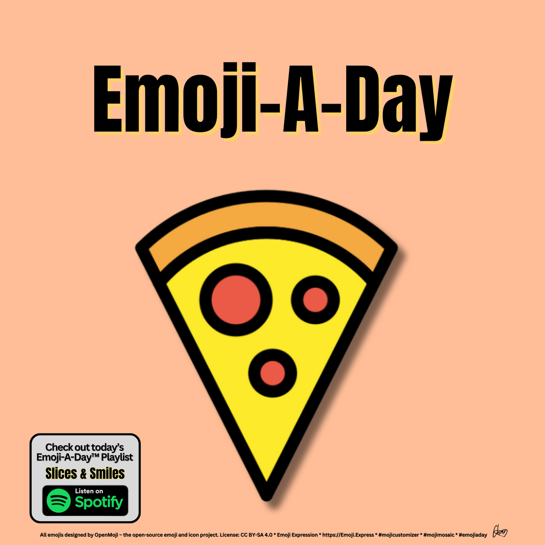 Emoij-A-Day theme with Pizza emoji and Slices & Smiles Spotify Playlist