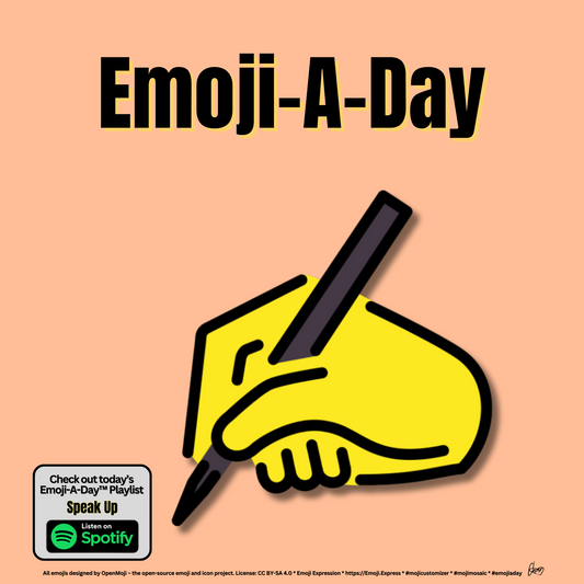 Emoij-A-Day theme with Writing Hand emoji and Speak Up Spotify Playlist