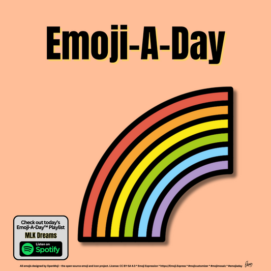 Emoij-A-Day theme with Rainbow emoji and MLK Dreams Spotify Playlist
