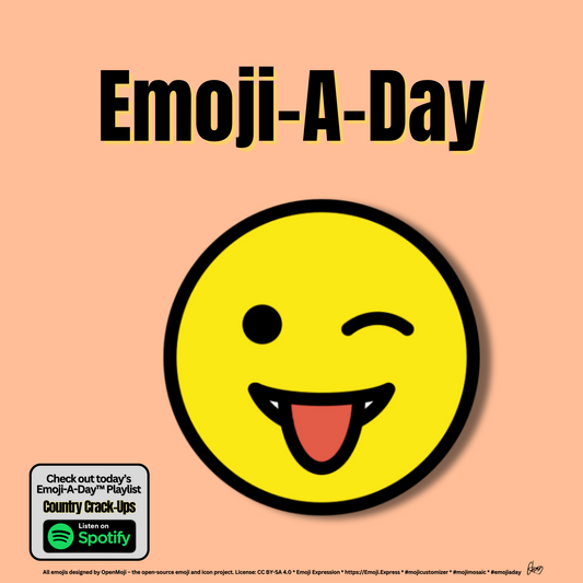 Emoij-A-Day theme with Winking Face with Tongue emoji and Country Crack-Ups Spotify Playlist
