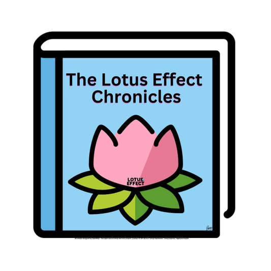 Introducing the Lotus Effect Chronicles - Resilient Journeys Inspired by Nature's Miracle 🪷