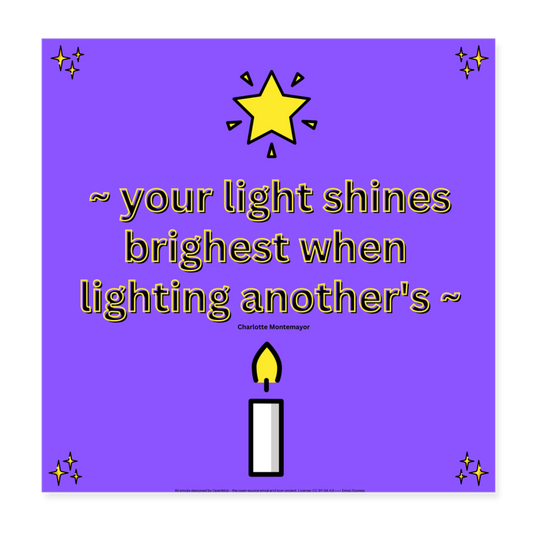 "Your Light Shines Brightest When Lighting Another's" quote + Sparkles, Star + Candle Mojis Wall Art 8x8 Poster - Emoji.Express - white