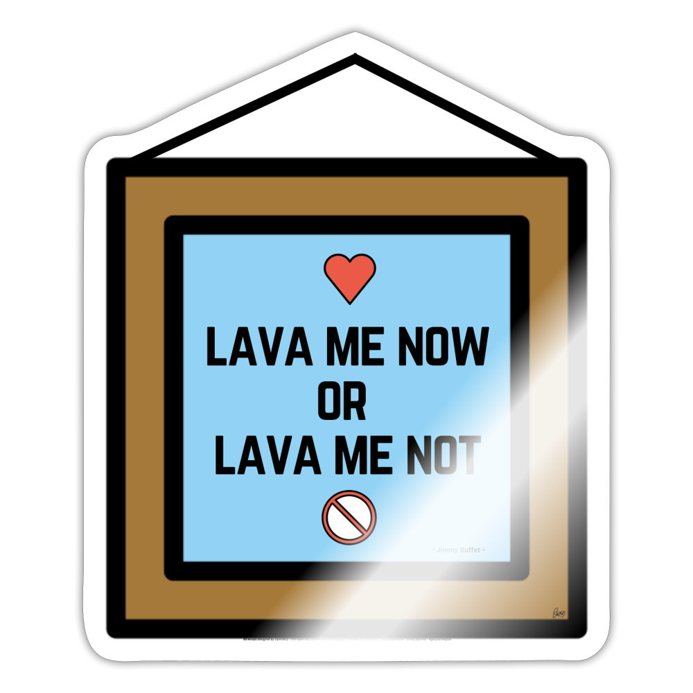 Emoji Expression: Lava Me Now or Lava Me Not Moji Sticker - Emoii.Express - white glossy